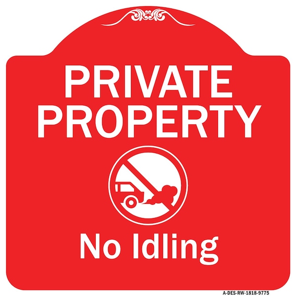 Signmission Private Property No Idling With Graphic Heavy-Gauge Aluminum Architectural Sign, 18" H, RW-1818-9775 A-DES-RW-1818-9775 - main